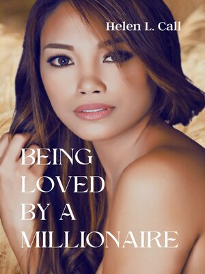 cover image of Being Loved by a Millionaire